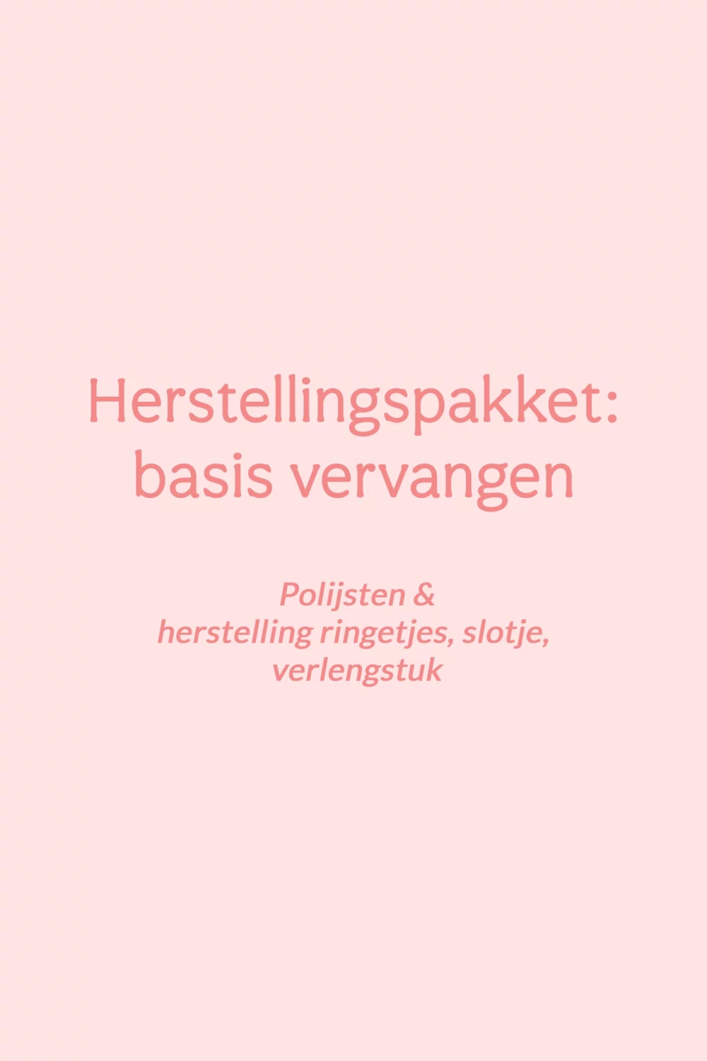 Herstellingspakket - basis vervangen